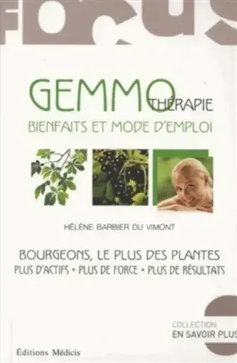 Livre - Gemmothérapie – Bienfaits et mode d’emploi Par H. Barbier du Vimont